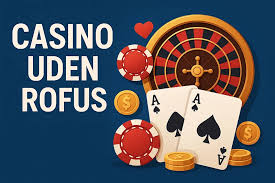 Bedste Online Casino Uden Rofus - Spil Uden Bekymringer